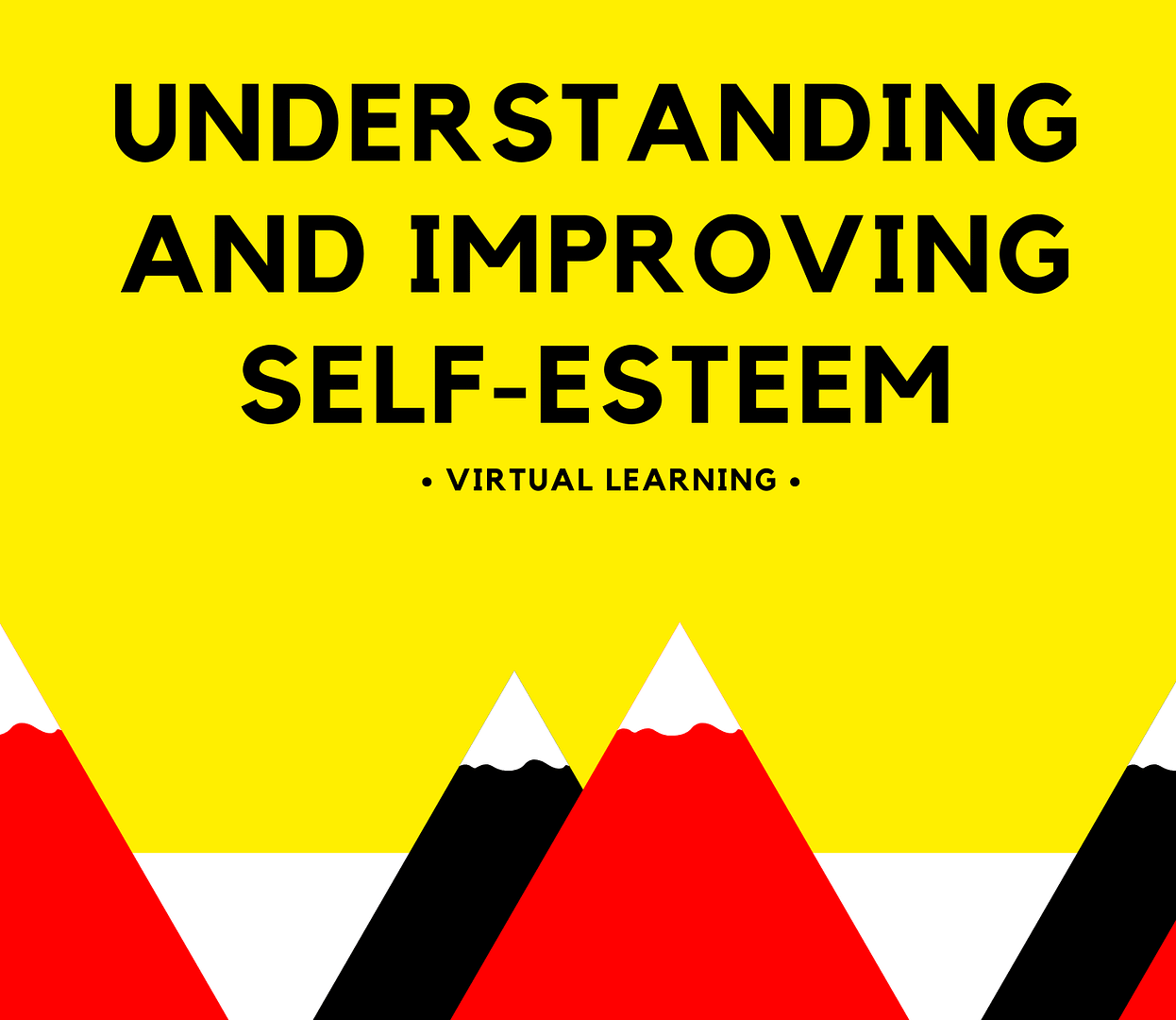 Toolkit: Understanding and Improving Self-Esteem