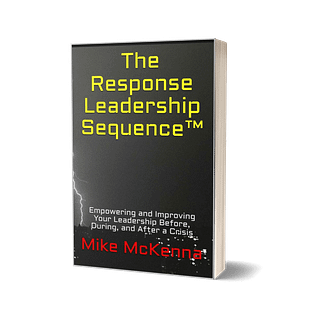 The Response Leadership Sequence book by Mike McKenna